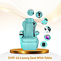 SVIP-22 Luxury Seat With Table (VIP)